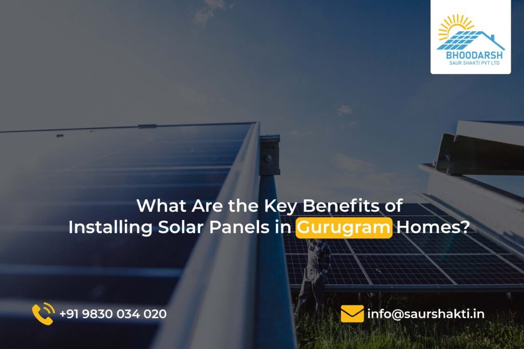 What Are the Key Benefits of Installing Solar Panels in Gurugram Homes ...