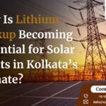 Solar Plants with Lithium Backup in Kolkata